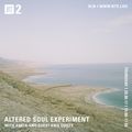 Altered Soul Experiment w/ Amila & Kris Guilty - 29th June 2017