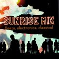 Sunrise Mix - Beats, electronica and classical mix