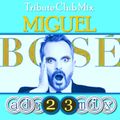 MIGUEL BOSÉ - Tribute Club Mix (adr23mix)