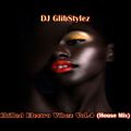 DJ GlibStylez - Chilled Electro Vibez Vol.4 (House Mix)