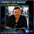 Thursday Nite Remixed- DJ John Morgan - XL UK Radio 09.12.21