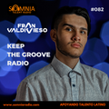 Fran Valdivieso - KEEP THE GROOVE RADIO - Ep. 82