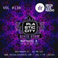 Plastic City Radio show Vol. #130 by Matthieu B. ( Live @transit event NC )