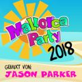 MALLORCA PARTY HITS 2018 - SOMMER EDITION - JASON PARKER DJ MIXSET