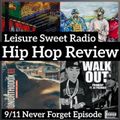 HIP HOP REVIEW - 9/11 Never Forget Episode by Leisure Sweet Radio 9.11.22