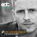 Ilan Bluestone – EDC Las Vegas 2018 Mix