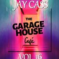 DJ JAY CASS presents THE GARAGEHOUSE CAFE ~ Vol 16 JULY 2020