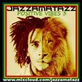 POSITIVE VIBES vol.3 : Bob Marley and the Wailers blend