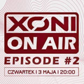 Xoni On Air - Episode #2 / ROOBS / VNALOGIC / NDA / INOX