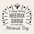 Keemix Show - Memorial Day 2023 - Part 2