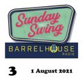 Sunday Swing 3 on Barrelhouse Radio (1 August 2021)