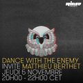 Dance With The Enemy invite Matthieu Berthet - 05 Novembre 2015