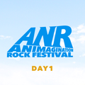【DAY1】『ANIMAGINATION  ROCK FESTIVAL』