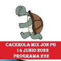Cacerola Mix Jon PG 14 Junio 2022