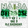 Naija Overdose Mix Vol 3