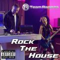 Team Ragoza - Rock The House (Open Format/Hip Hop/House) (Explicit)