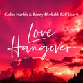 Carlos Norlén & Ronny Elvebakk B2B Live @ Love Hangover 2019-06-02
