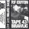 P.F. Cuttin # 43 - BRAWLIC - Side B