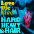 219 – Love, Die, Live – The Hard, Heavy & Hair Show with Pariah Burke
