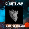 DJ MITSURU  Saturday Mix #2  HOUSE FUSION RADIO WEEKNDER  30/1/21