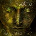 YsaOra - Melodic House - Mix 2