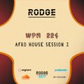 Afro House Session 2 - Rodge (Wpm 230)