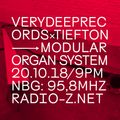 VERYDEEPRECORDSxTIEFTON 20/10/2018 @ RADIO Z *MODULAR ORGAN SYSTEM IV*
