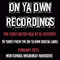 DJ Mystery Studio Mix - On Ya Own Related New School Breakbeat Hardcore Mix - 10.02.2023