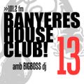 Banyeres House Club #13