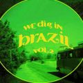 We dig in Brazil 2