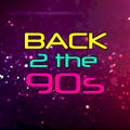 Back 2 The 90s - Show 3 - 10/02/2018