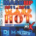 DJ MasterP HOT MASHUP 2011..2015 (Short Version January-02-2023)