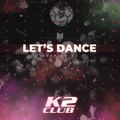 Let's Dance @ K2 Club 2019.03.22