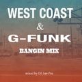 West Coast Hip Hop & G-Funk Bangin Mix