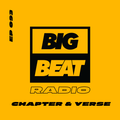 Big Beat Radio: EP #93 - Chapter & Verse (One Small Step Mix)