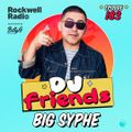 ROCKWELL DJ FRIENDS - BIG SYPHE - FEB. 2023 (ROCKWELL RADIO 183)