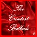 THE GREATEST BALLADS 2