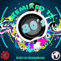 80's Remix 12- DjSet by BarbaBlues