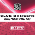 CLUB BANGERS Hip Hop / R&B hits of 00s and today.