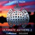 Echoes from Ministry Of Sound - Ultimate Anthems 2