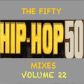 The Fifty #HipHop50 Mixes (1973-2023) - Vol 22