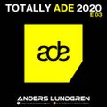 Totally ADE 2020 E03