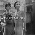 WASUREMONO (wamono/ JAPANESE) 2018 MIXED BY MACKA-CHIN