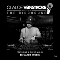 Claude VonStroke presents The Birdhouse 134