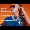 2019 Reggaetón & Latin Hip-Hop #DJV3RdGO's All Star Selection Part ONE