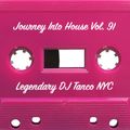 Legendary DJ Tanco NYC - Journey Into House Vol. 91