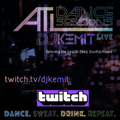 DJ Kemit presents ATL Dance Sessions: Tuesday May 17, 2022 (Twitch Interactive Sessions)