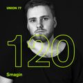 UNION 77 PODCAST EPISODE № 120 BY SMAGIN