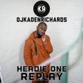 @DJKADENRICHARDS | HEADIE ONE | REPLAY