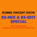 Robbie Vincent Show - RE-MIX & RE-EDIT SPECIAL